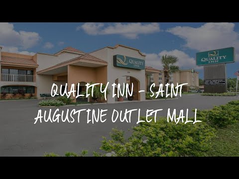 Quality Inn - Saint Augustine Outlet Mall Review - St. Augustine , United States of America