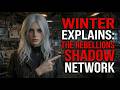 Winter Explains The Rebellions Shadow Network