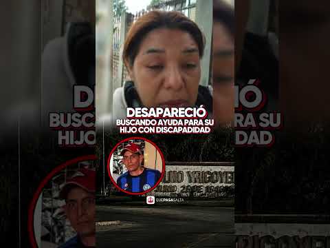 🚨 Desesperada búsqueda en Salta: salió a buscar ayuda para su hijo y desapareció 🇦🇷 | #QUEPASASALTA