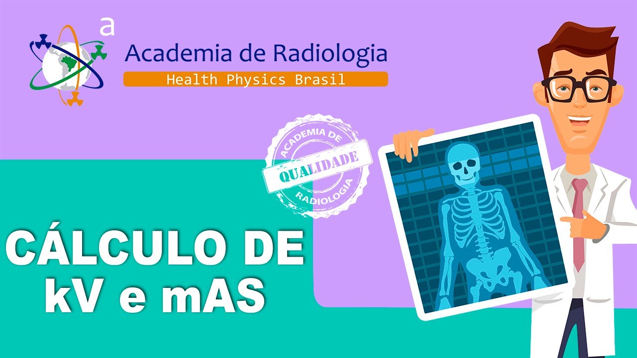 CÁLCULO DE kV E mAs  POR ACADEMIA DE RADIOLOGIA