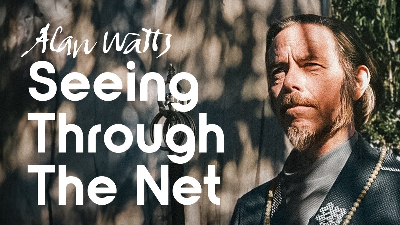 Alan Watts: Seeing Through The Net | Being in the Way Podcast Ep. 36