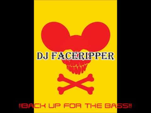 DJ FACERIPPER - BACK UP FOR THE BASS