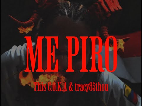 ME PIRO - THIS C.O.K.A & tracy85thou