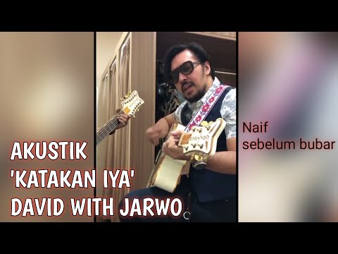 KATAKAN IYA |David Bayu with JARWO akustikan
