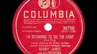 1945 HITS ARCHIVE: I’m Beginning To See The Light - Harry James (Kitty Kallen, vocal) (a #1 hit)