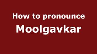How to pronounce Moolgavkar