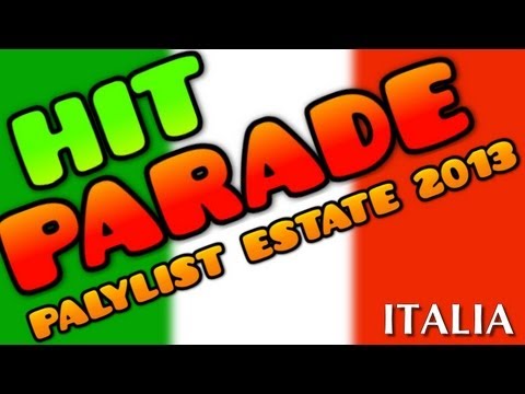HIT PARADE ITALIA - LA TOP 10 DELLE CANZONI ITALIANE AL 13/07/2013 - LA PLAYLIST