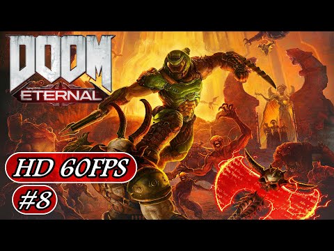 DOOM ETERNAL Gameplay Walkthrough Part 8 [1080P HD 60FPS] - No Commentary