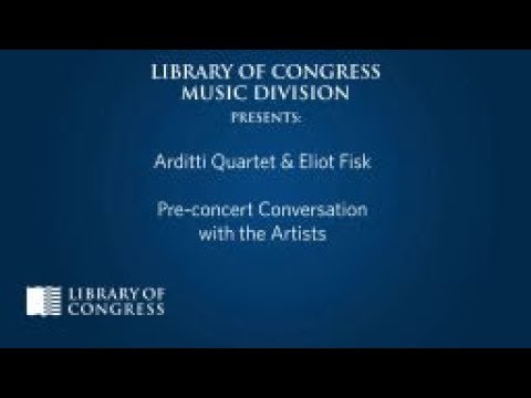 Conversation with Arditti Quartet & Eliot Fisk