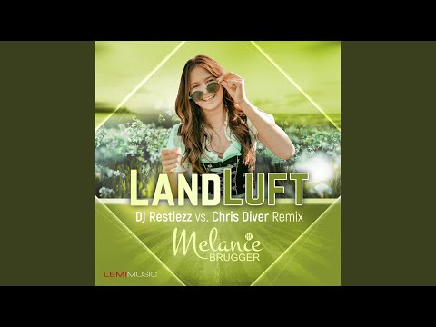 Landluft (DJ Restlezz vs. Chris Diver Remix)