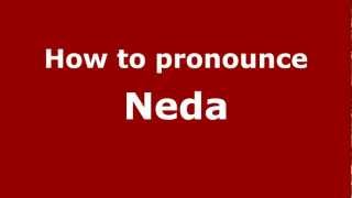 How to pronounce Neda