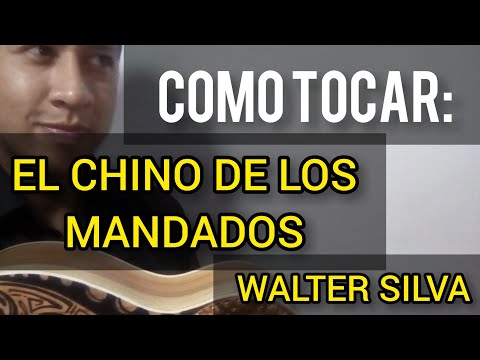 El Chino De Los Mandados - Walter Silva