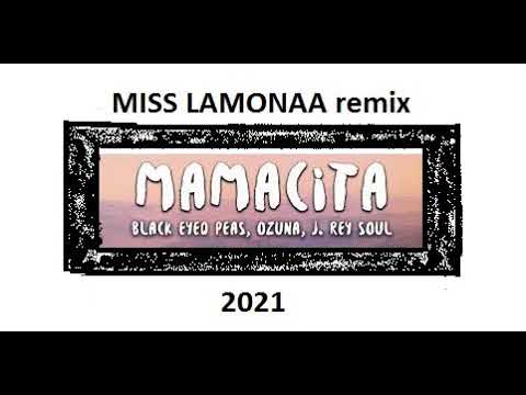 Mamacita remix MISS LAMONAA 2021