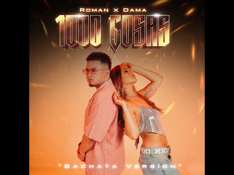 Roman Feat Dama - 1000 Cosas (Bachata)