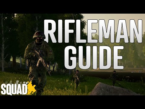 Complete Rifleman Guide | Best Weapons, Gameplay Tips, and How To Be a Better Rifleman In Squad