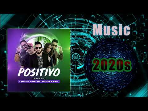 Charles V feat Dany & Jon Y - Positivo 2020