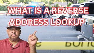 What is a Reverse Address Lookup