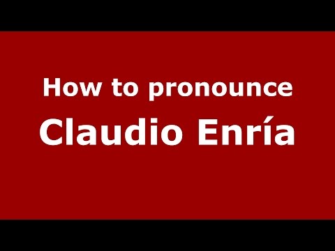 How to pronounce Claudio Enría (Spanish/Argentina) - PronounceNames.com