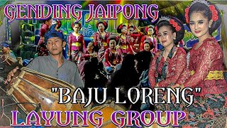 Download lagu BAJU LORENG mencug bajidor || GENDING JAIPONG LAYUNG GROUP terbaru 2022 ~tambakan mp3
