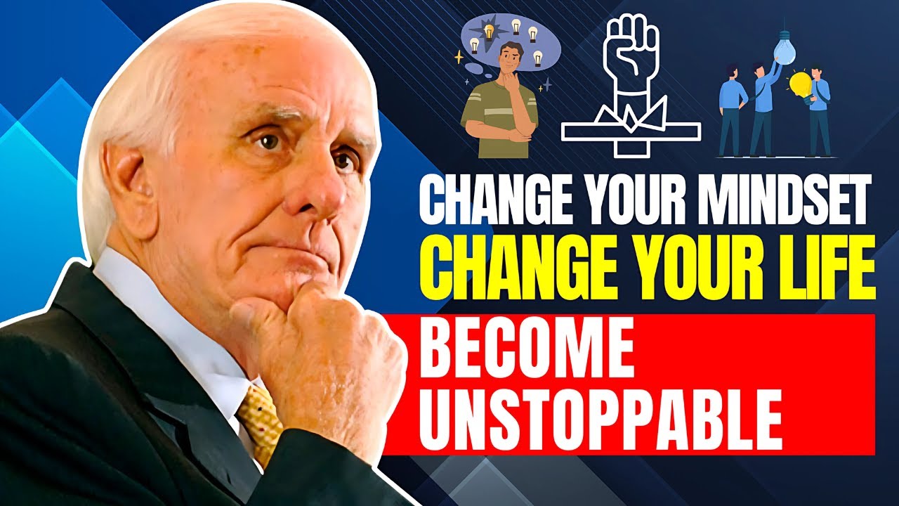 Jim Rohn: Become Unstoppable, Change Your Mindset, Change Your Life! Personal Development Motivation