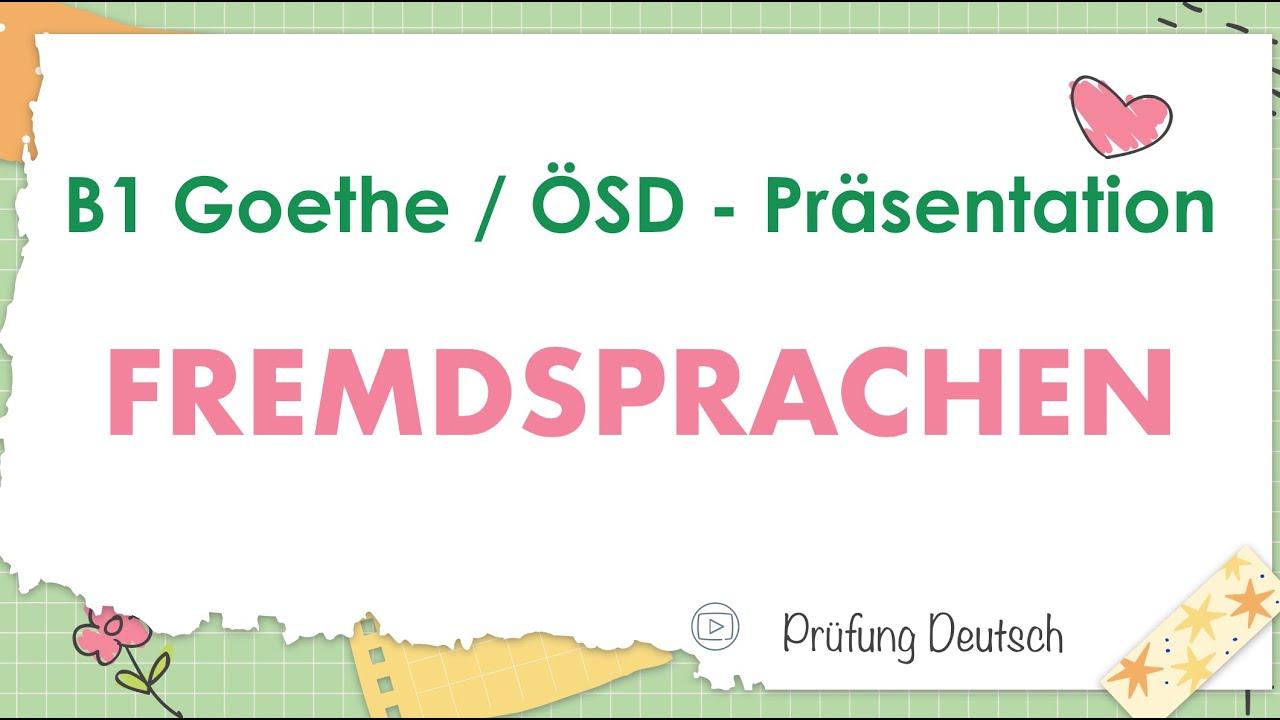 FREMDSPRACHE - B1 Präsentation Sprechen Teil 2 - Goethe Zertifikat Sprache