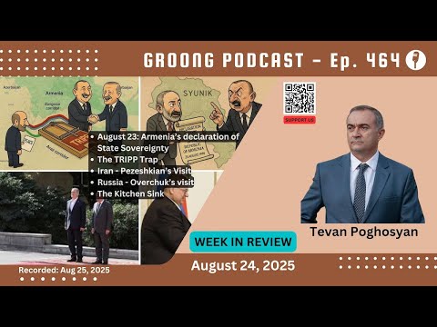 Tevan Poghosyan - State Sovereignty Day, TRIPP Trap, Reactions, Kitchen Sink | Ep 464, Aug 24, 2025