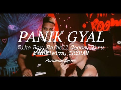 Zika Boy, Rafaell Cocoa, Giru Mad Fleiva, TRYHAN -  Panik Gyal (Letra)