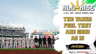 The Yankees Feel They Are Good As Is...