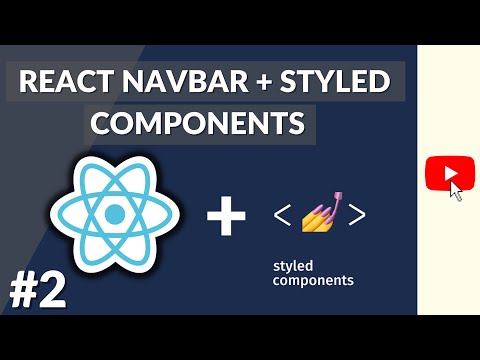 Create a React Navbar + Styled Components - React Series #2