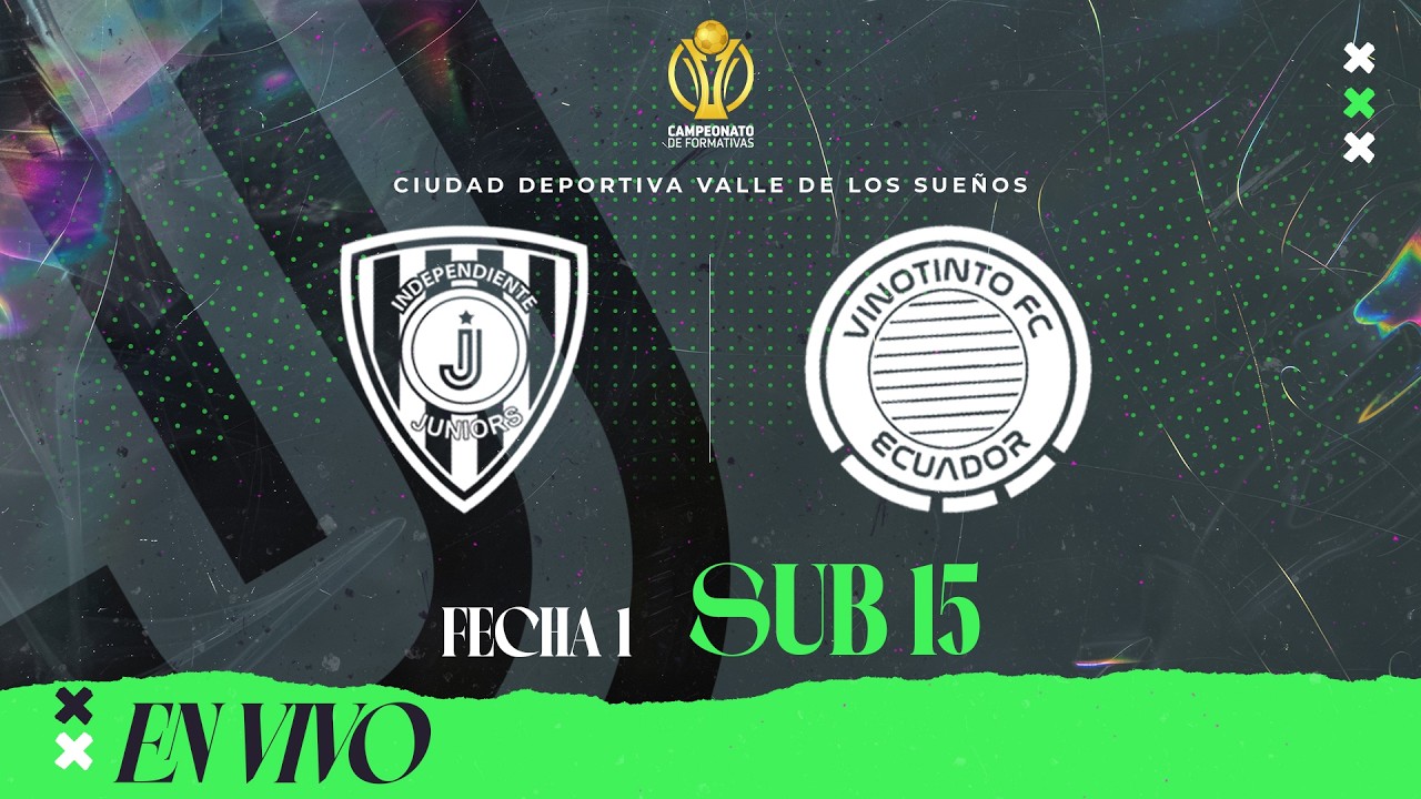 EN VIVO | IND JUNIOR vs VINOTINTO | SUB 15 | FECHA 1 | CAMPEONATO DE FORMATIVAS