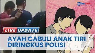 Dilaporkan Istrinya seusai Rudapaksa Anak Tiri Berulang Kali, Pria di Lampung Diamankan Polisi