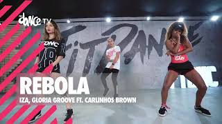 Rebola - IZA, Gloria Groove ft. Carlinhos Brown | FitDance TV (Coreografia) Dance Video