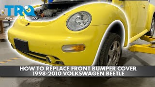 How to Replace Front Bumper Cover 1998-2010 Volkswagen Beetle