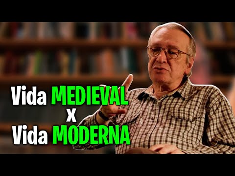 Vida MEDIEVAL x Vida MODERNA - Olavo de Carvalho
