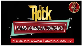 Download lagu THE ROCK - KAMU KAMULAH SURGAKU | VERSI KARAOKE mp3 Download lagu THE ROCK - KAMU KAMULAH SURGAKU | VERSI KARAOKE mp3