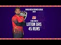 Litton Das's 45 Runs Against Khulna Tigers | 23rd Match | Season 10 | BPL 2024