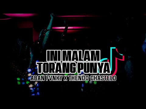 INI MALAM TORANG PUNYA‼️Voc. Melly Ayundi (FULL BASS) ABAN FVNKY X THENDO CHASTELO New Remix 2022‼️