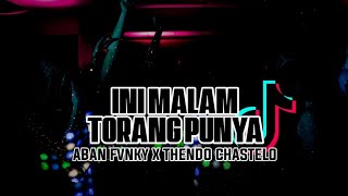 Download lagu INI MALAM TORANG PUNYA‼️Voc. Melly Ayundi (FULL BASS) ABAN FVNKY X THENDO CHASTELO New Remix 2022‼️ mp3