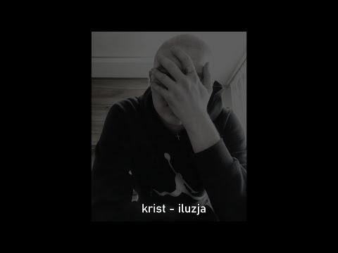 krist - iluzja [prod. metlast x luffy x joe leytrick]