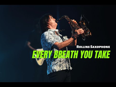 EVERY BREATH YOU TAKE | Warren·Hill & Rollins Saxophone