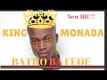 King Monada Batho Ba Fede New Hit