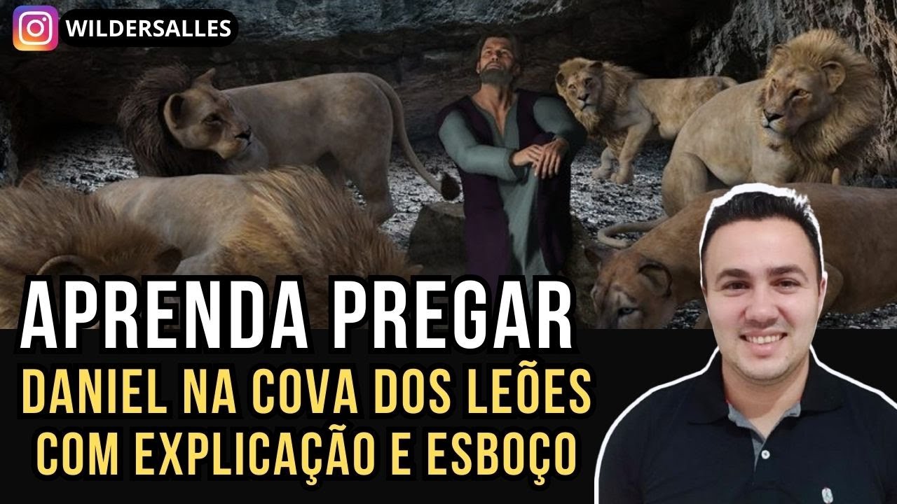 APRENDA PREGAR DANIEL NA COVA DOS LEÕES (Com explicação e Esboço)