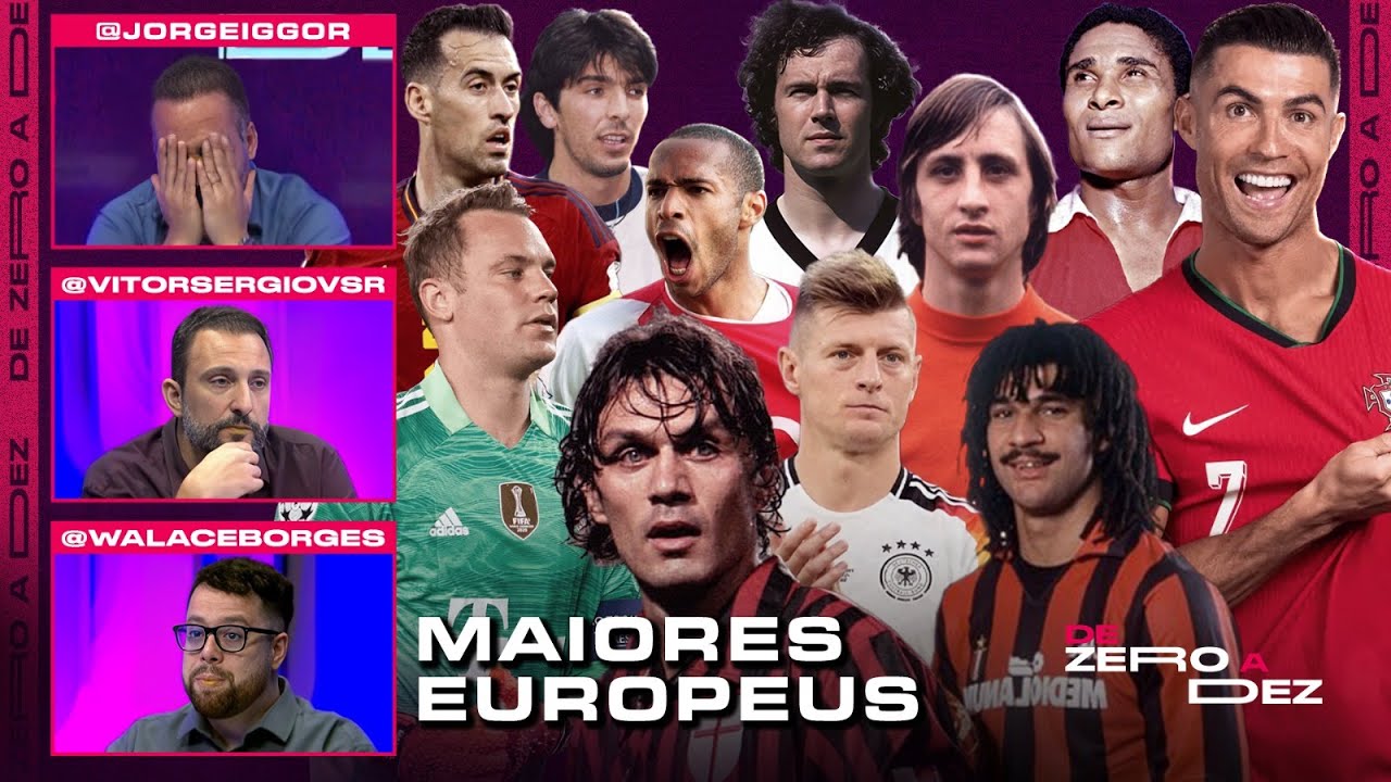 QUEM É O MAIOR EUROPEU DA HISTÓRIA DO FUTEBOL? | DE ZERO A DEZ