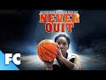 Never Quit | Full Family Basketball Sports Movie | Family Central