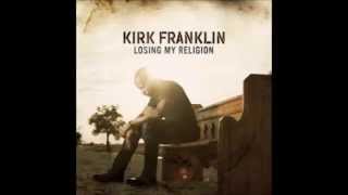 True Story - Kirk Franlin - Losing My Religion