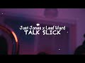 Leaf Ward X Just Jones Talk Slick Official Music Video