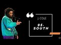 J Cole 9 5 South Lyrics Video
