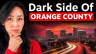 AVOID Moving To Orange County - Unless You Can Handle These 10 Things!