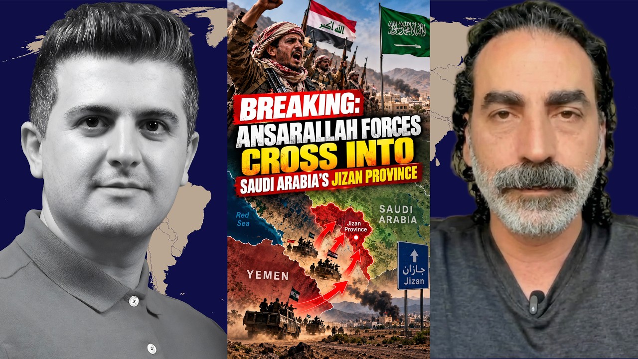 Laith Marouf: BREAKING: Ansarallah Forces Cross Into Saudi Arabia's Jizan Province
