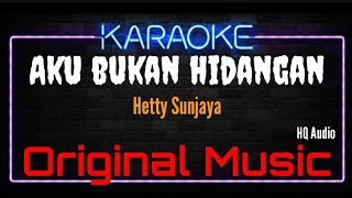 Download lagu Karaoke Aku Bukan Hidangan ( Original Music ) HQ Audio - Hetty Sunjaya mp3